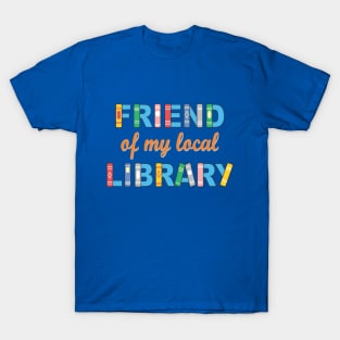 Friend of My Local Library T-Shirt